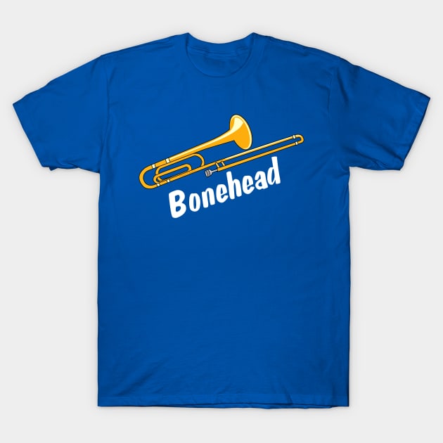 Bonehead White Text Funny Trombone T-Shirt by Barthol Graphics